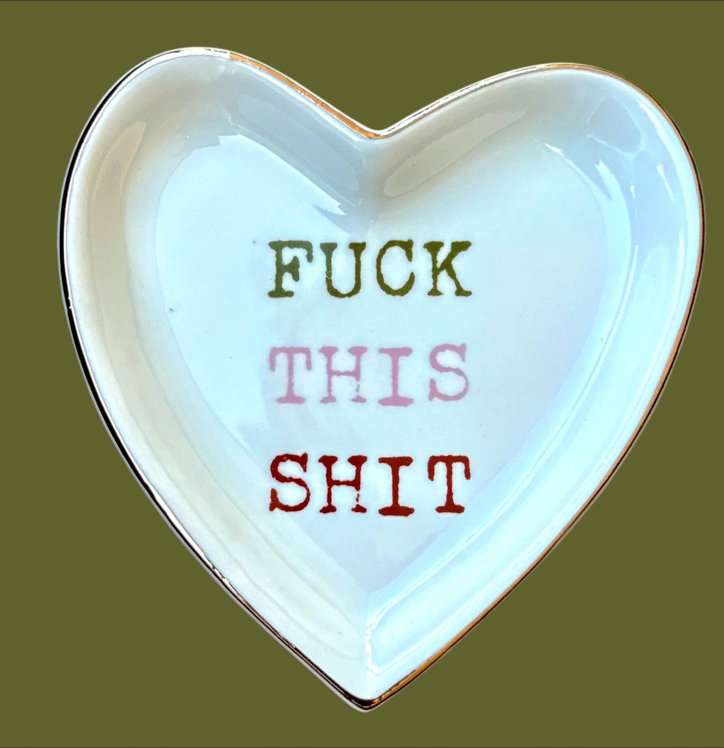Fuck This Shit PInk Green Rust Heart Trinket Dish