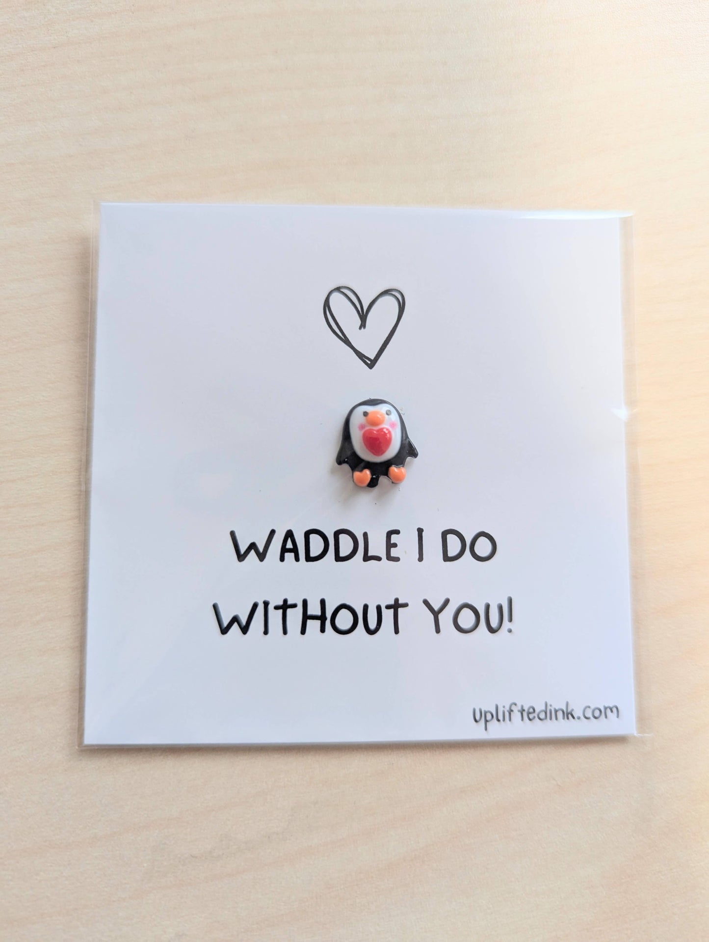 Waddle I Do Without You Penguin Card & 2.6in Keepsake