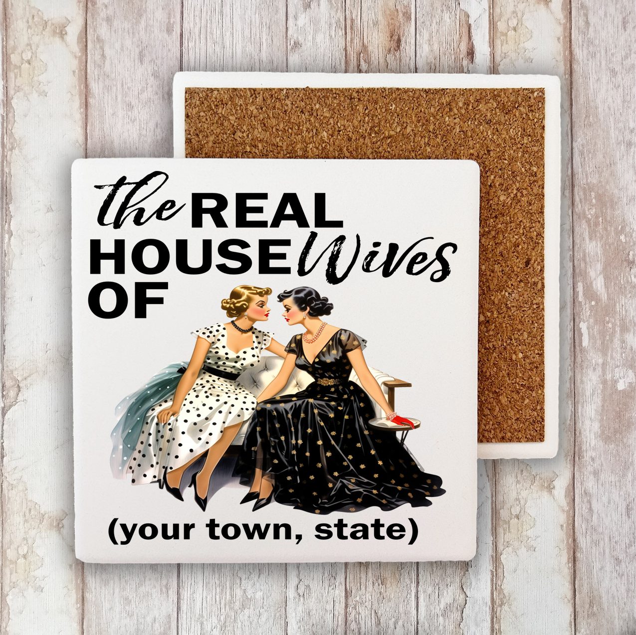 Retro The Real Retro The Real Housewives o of Stone Coaster