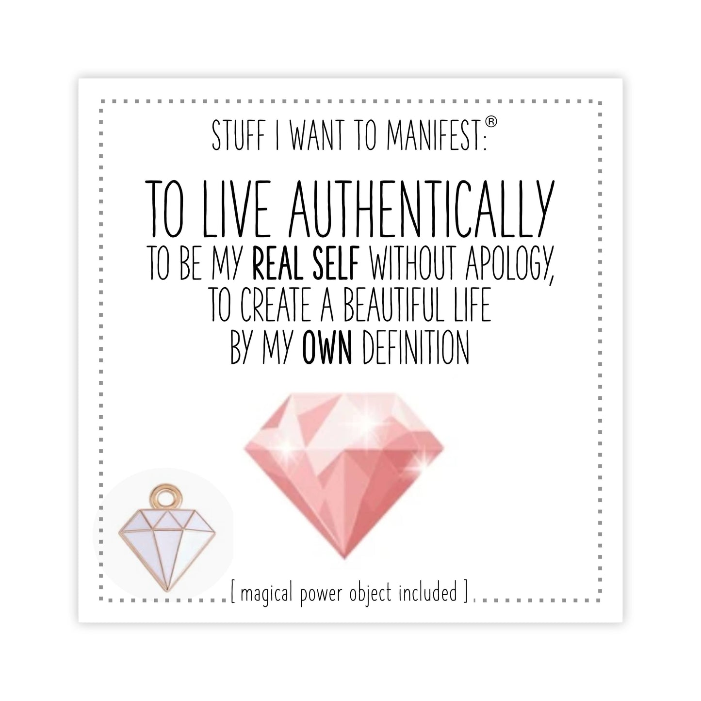 Stuff I Want To Manifest : To Live Authentically