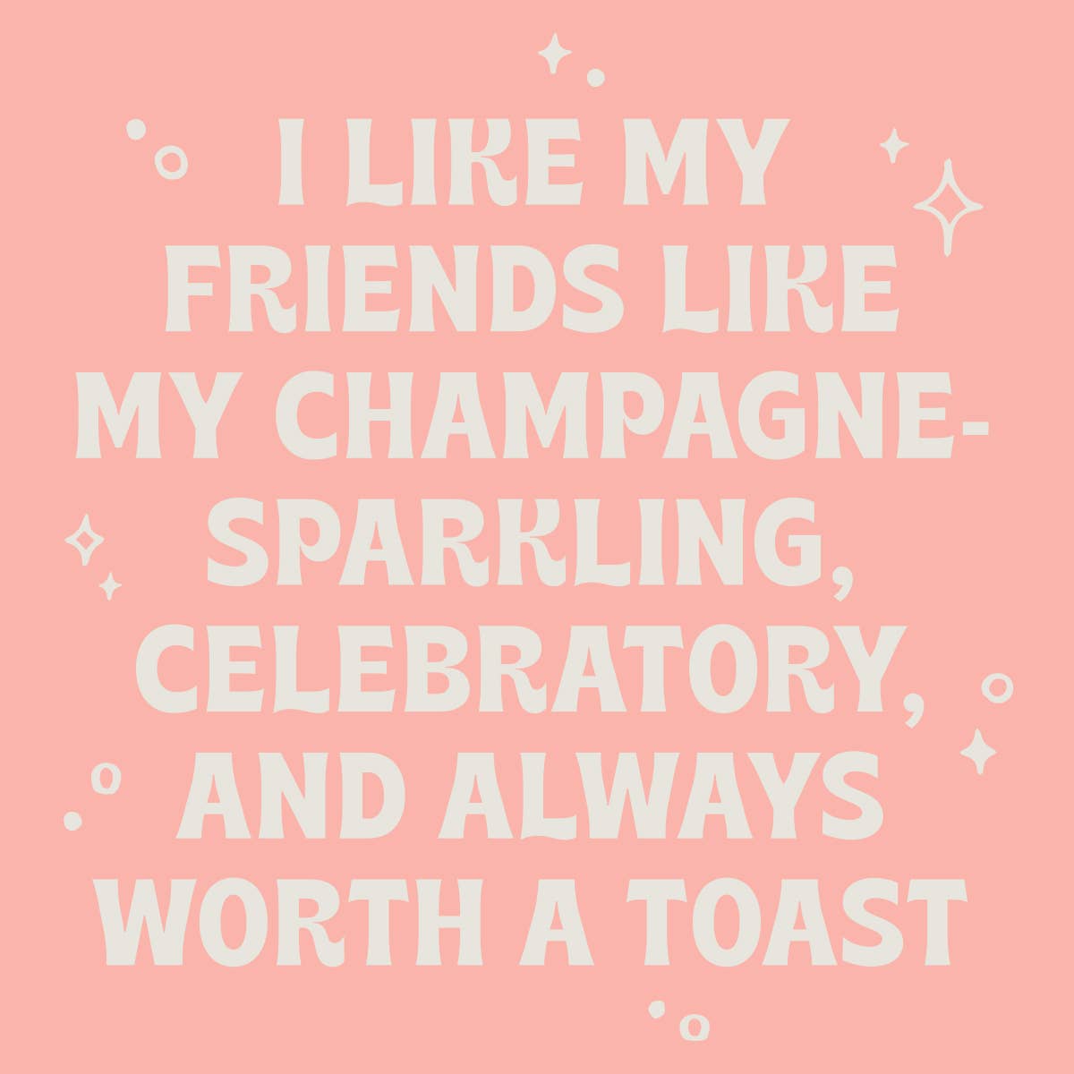 Funny Party Cocktail Napkins | Friends Like Champagne