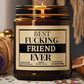 Best F*cking Friend Ever | Laughing Light Candle Collection