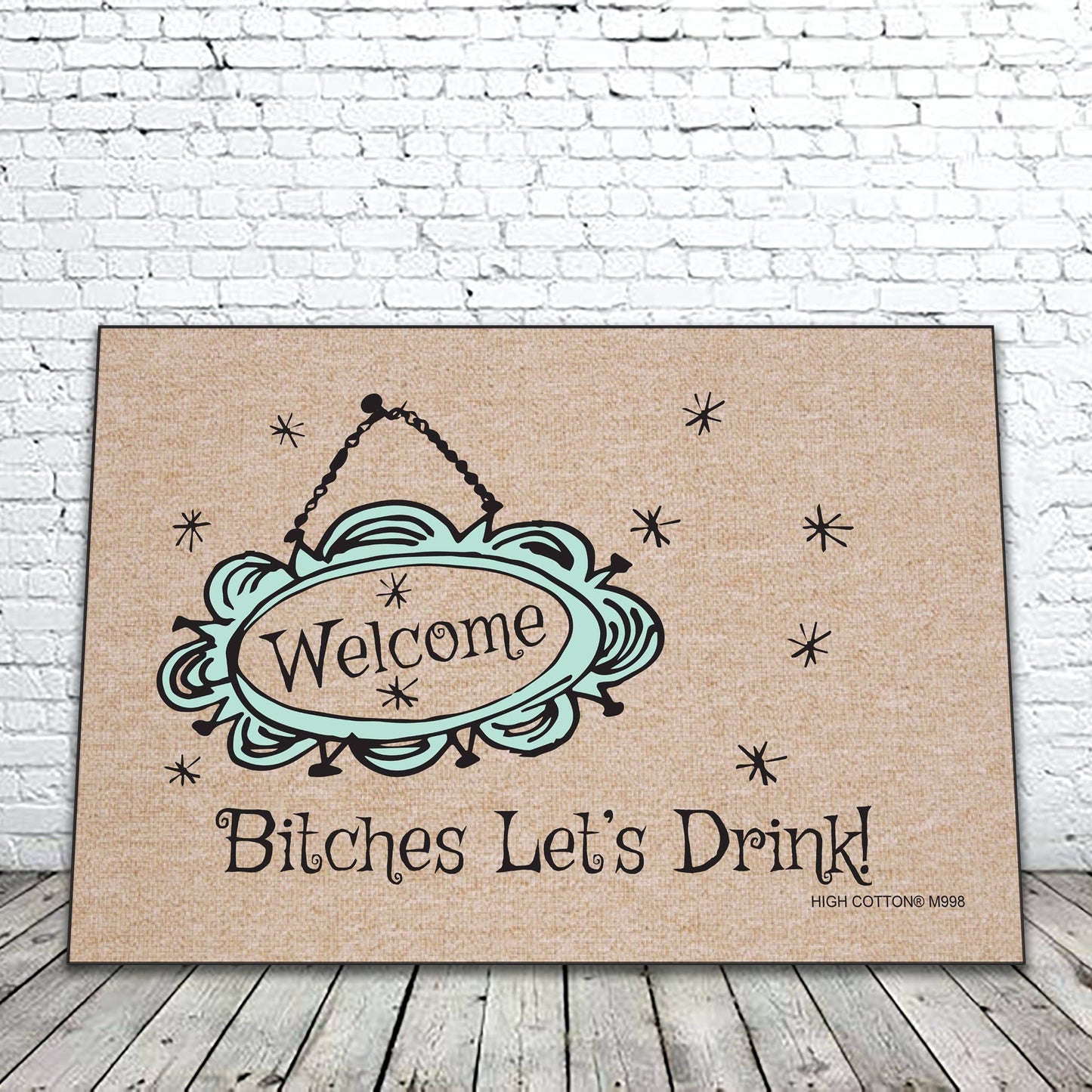 Welcome Bitches Let's Drink Mat