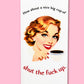 How About a Nice Big Cup of STFU Tea Towel Four Pack