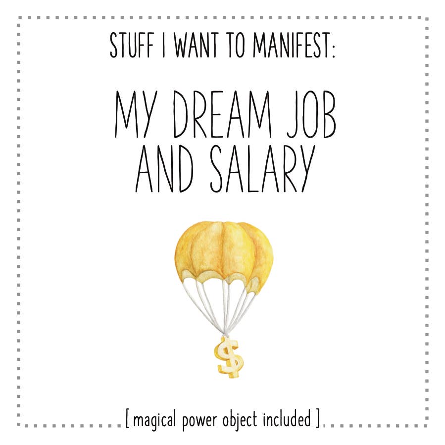 Stuff I Want To Manifest: My Dream Job and Salary