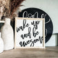 Wake Up And Be Awesome Wood Sign