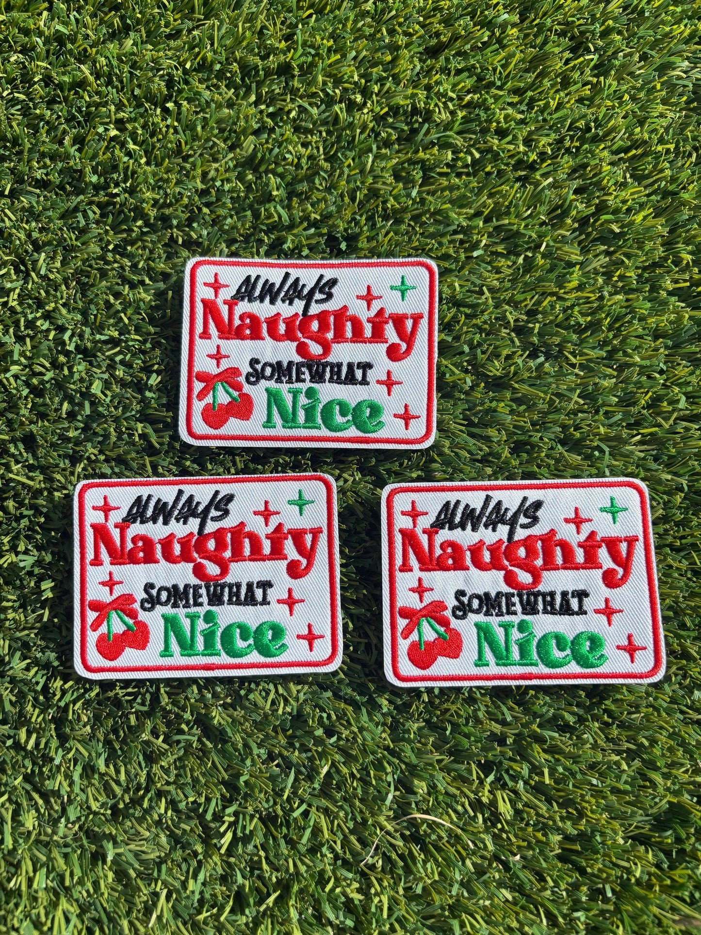 Always Naughty Some what Nice Embroidered Patch