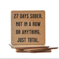 27 Days Sober. - Funny Wood Coasters Small Gift