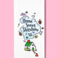 Home Sweet Shitshow dishtowel, kitchen towel