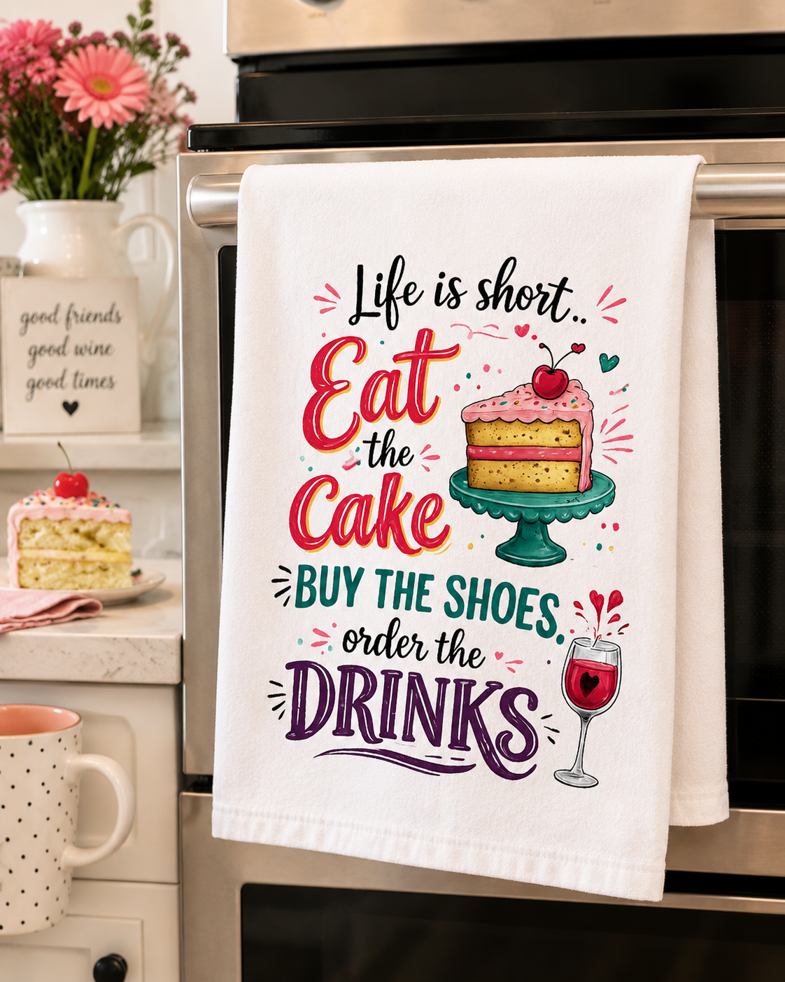 Life Is Short Tea Towel