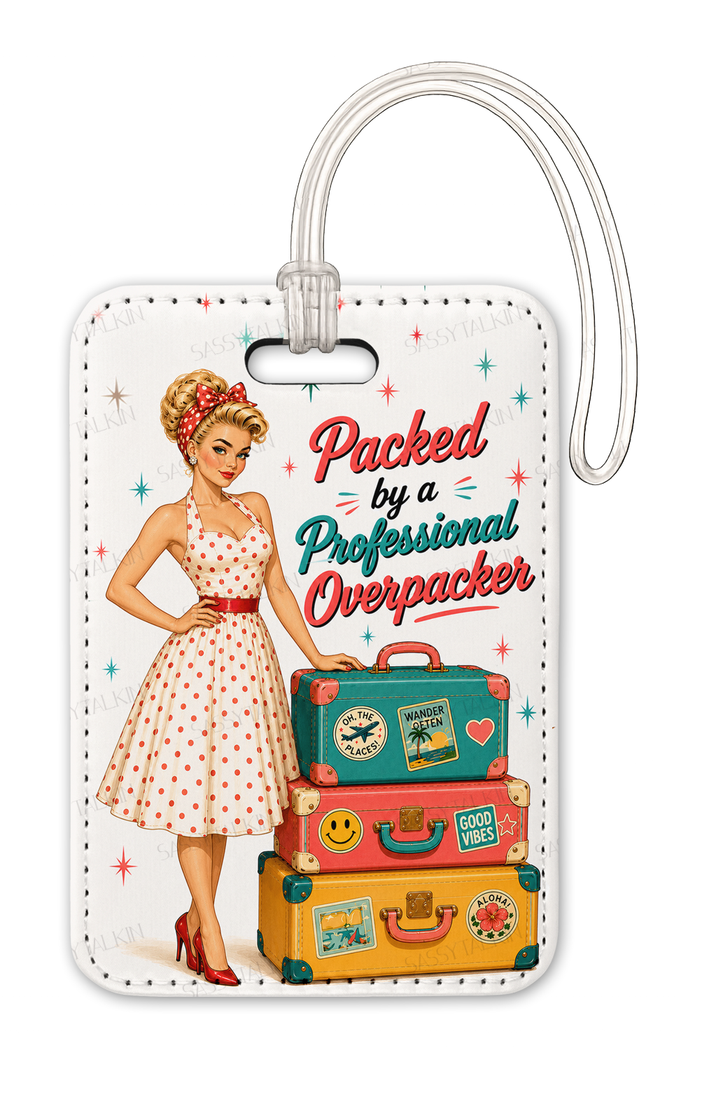 Sassy girl, Luggage Tag, Packed by a professional