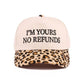 I'm Yours No Refunds Two Tone Canvas Cotton Cap