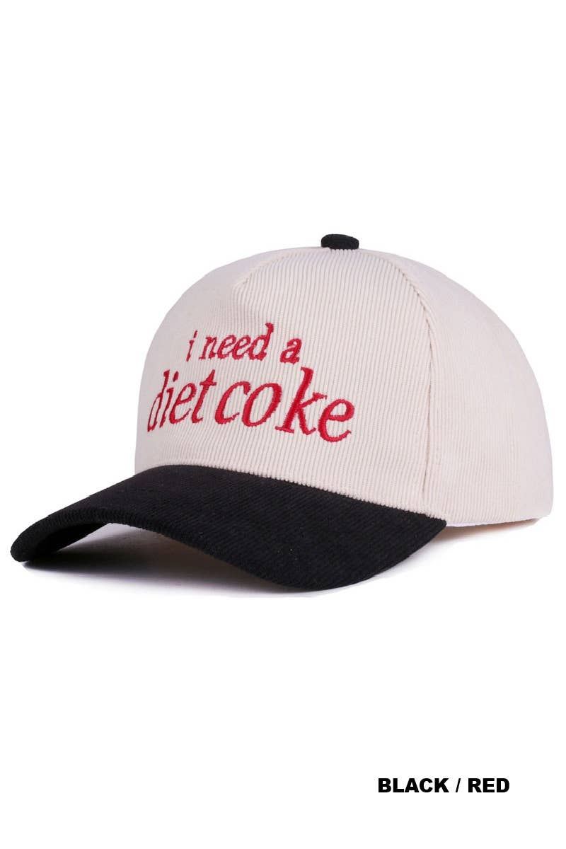,,,,....0204 I Need A Diet Coke Two Tone Corduroy Cap SI-28986