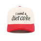 ,,,,....0204 I Need A Diet Coke Two Tone Corduroy Cap SI-28986