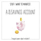 Stuff I Want To Manifest: A (big ass) Savings Account
