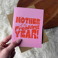 "Mother of the Freaking Year" pink card