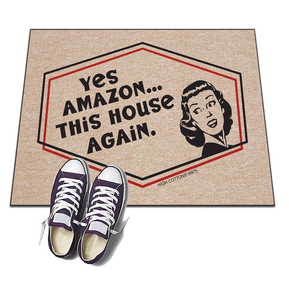 Yes Amazon...This House Again Doormat