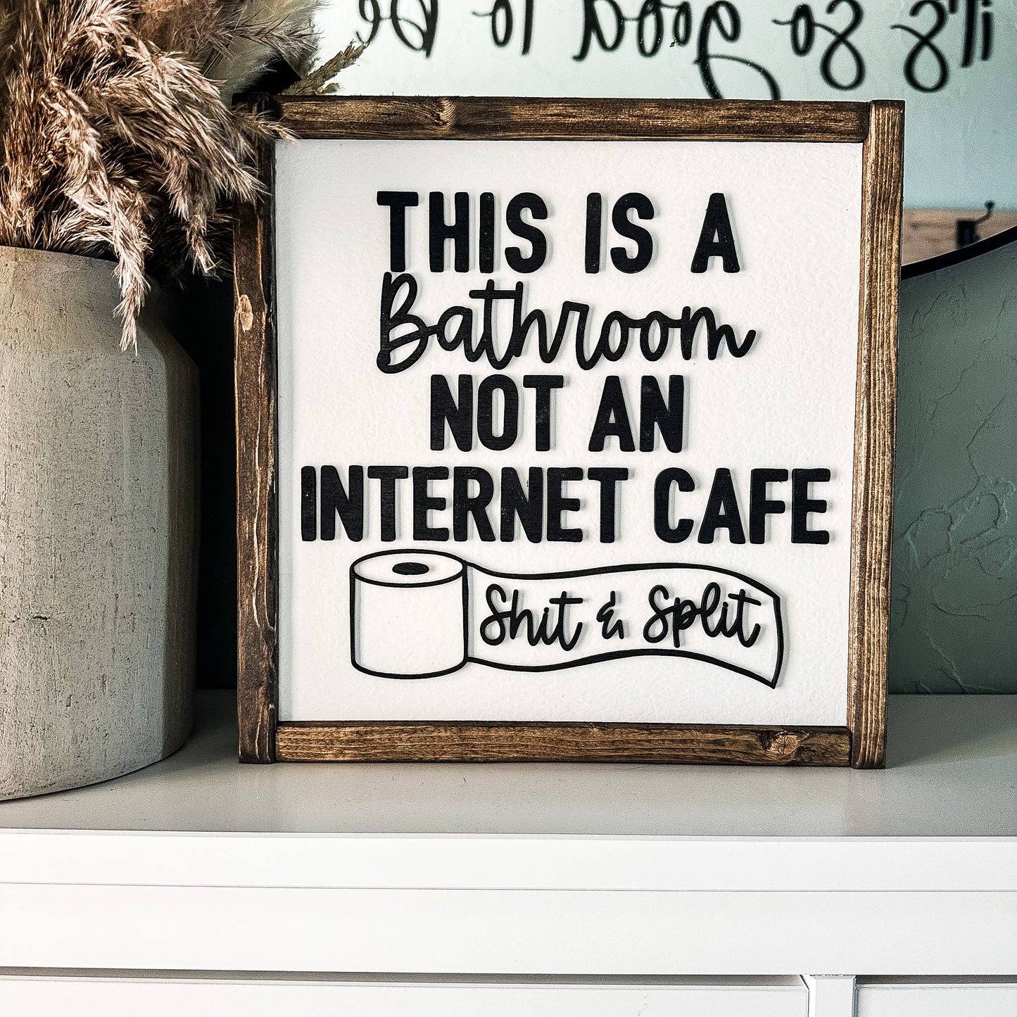 This is a Bathroom Not an Internet Cafe Shit and Split Sign