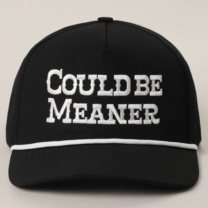 COULD BE MEANER Premium Materials Rope Strap Trucker Hat