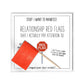 Red Flag Blinders - You make bad decisions look good!