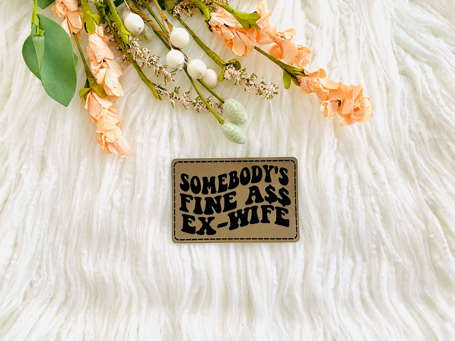 Somebody's fine ass ex-wife leather hat patch