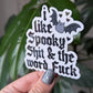 I like spooky shit and the word fuck sticker, Gothic, emo