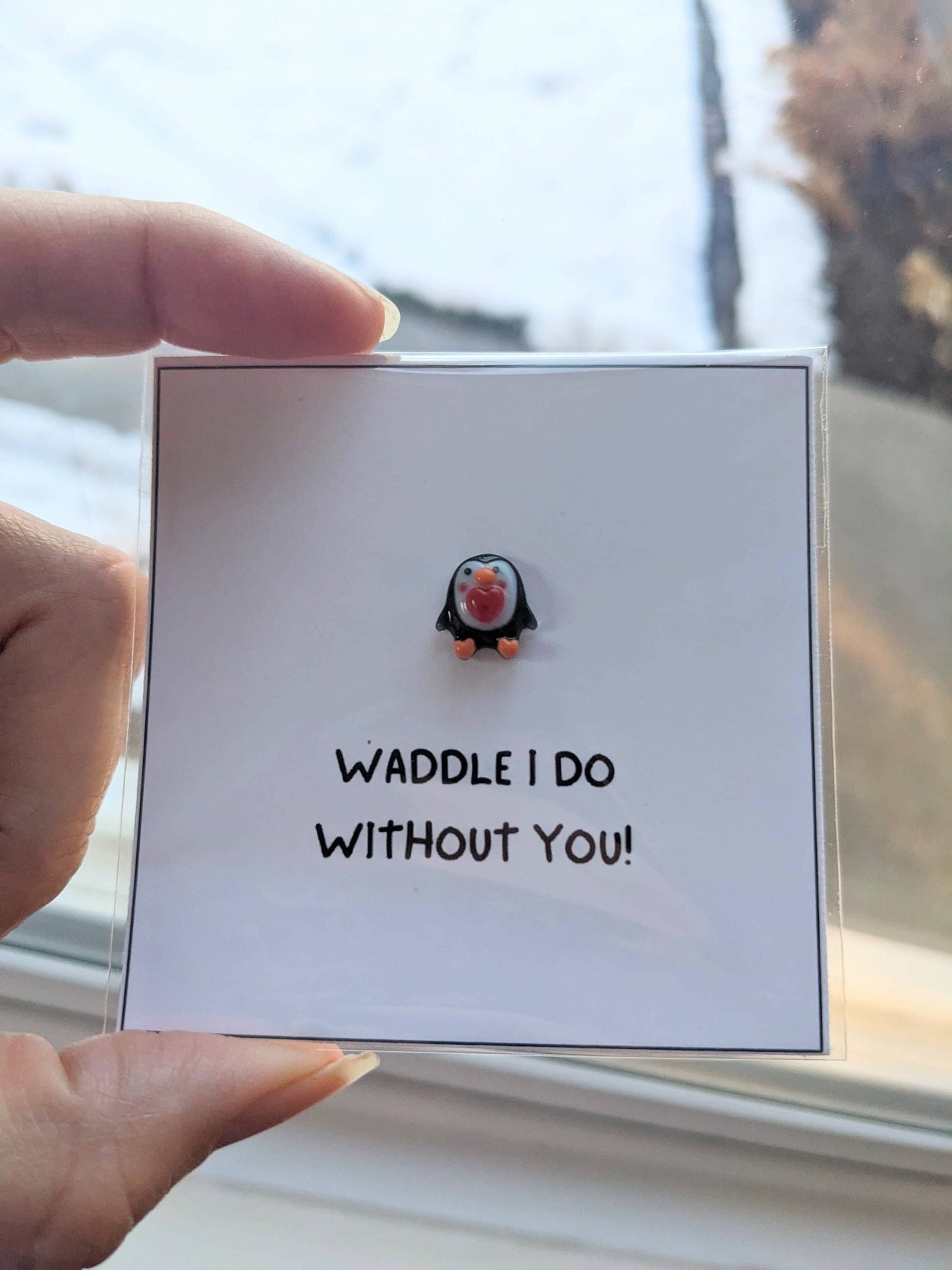 Waddle I Do Without You Penguin Card & 2.6in Keepsake