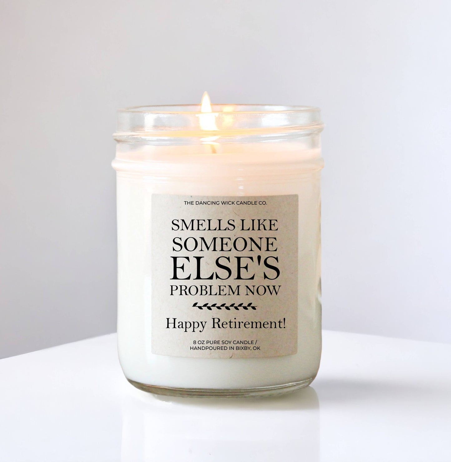 Funny Retirement Gift Candle / Warm Wishes Scent