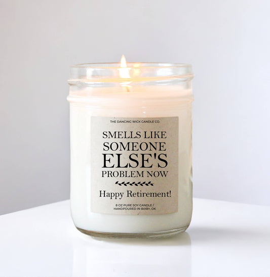 Funny Retirement Gift Candle / Warm Wishes Scent
