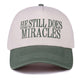 He Still Does Miracles Two Tone Canvas Cotton Cap
