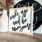 Wake Up And Be Awesome Wood Sign