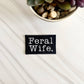 Feral Wife embroidered hat patch