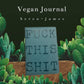 Journal Fuck this Shit Journal