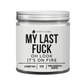 My Last Fuck, Oh Look It's On Fire - Funny Flames Candles