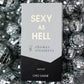 Sexy As Hell - Santal Aromatherapy Shower Steamers
