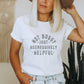 Not Bossy Just Aggressively Helpful Funny Graphic T-Shirt