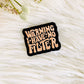 Warning I have no filter embroidered hat patch