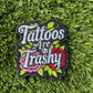 Glitter Tattos are Trashy Patch
