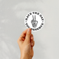 Have the day you deserve - witty dark humor Sticker