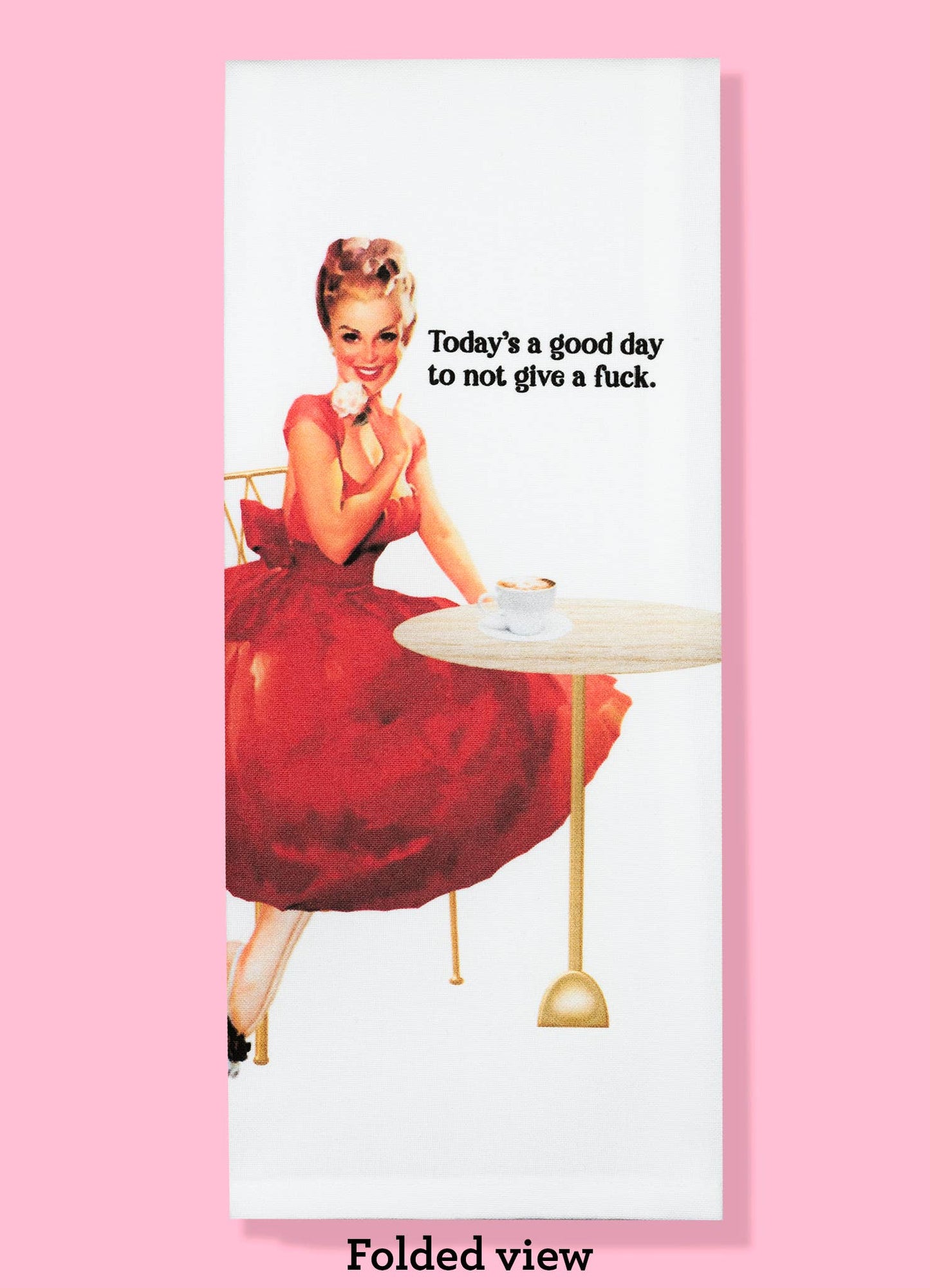 Today's a Good Day to Not Give a Fuck Tea Towel Four Pack