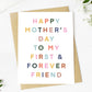 "Happy Mother's Day To My Forever Friend" Mother's Day Card