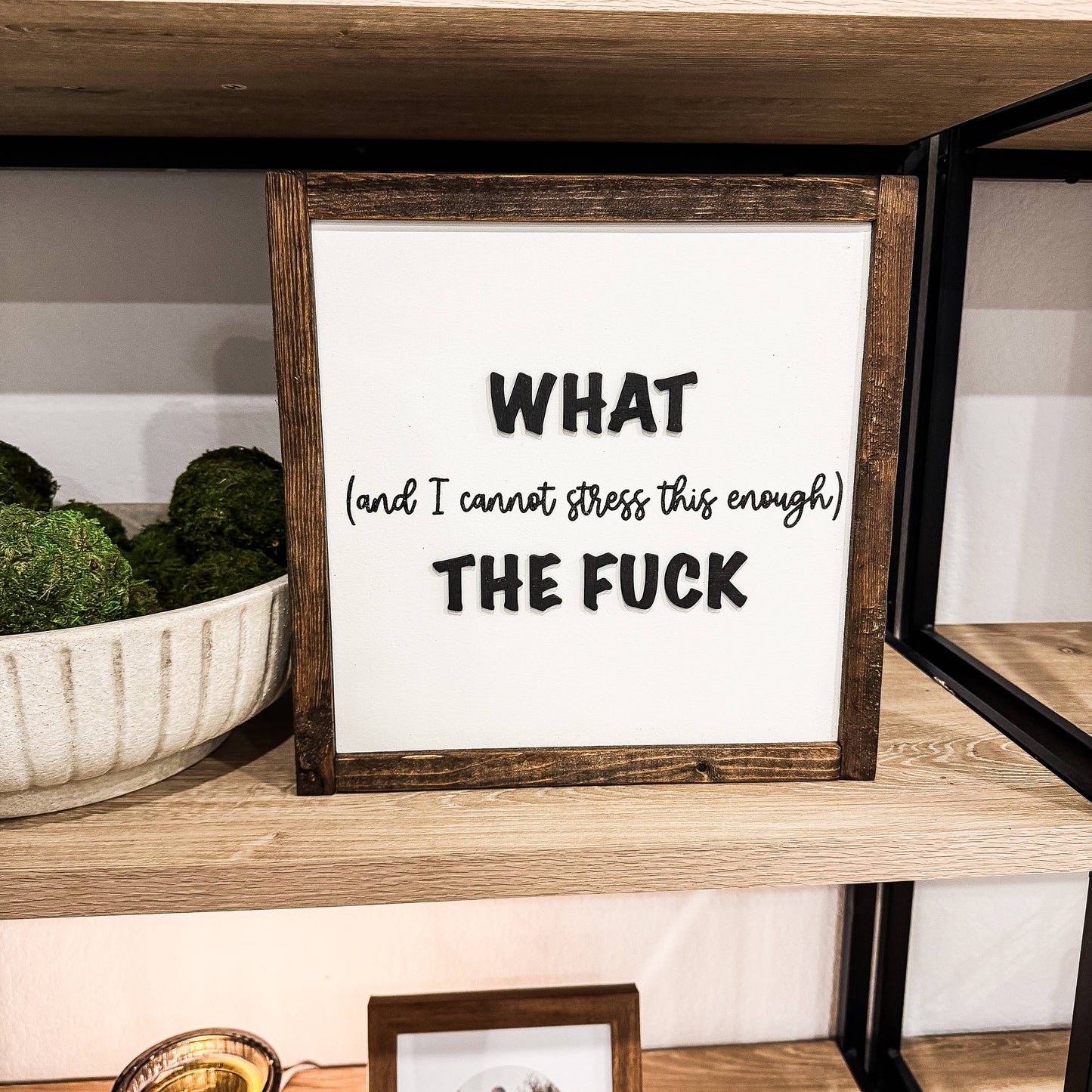 What (and I cannot stress this enough) The Fuck Wood Sign