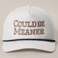 COULD BE MEANER Premium Materials Rope Strap Trucker Hat