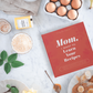 Mom, I Want to Learn Your Recipes HARDBACK