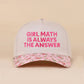 Girl Math Is Always The Answer Two Tone Snapback Hat Zenana Consgt.