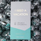 I Need A Vacation - Aromatherapy Shower Steamers - Coconut Lime - Set of 8