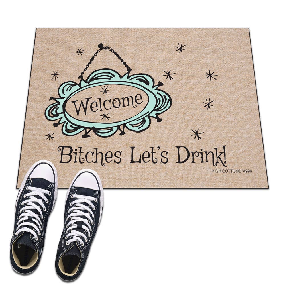 Welcome Bitches Let's Drink Mat