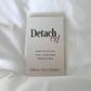 Detached: How To Let Go, Heal, & Become Irresistible (book)