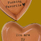 “You Are My Fucking Favorite” Cuss Word Heart Trinket Dish