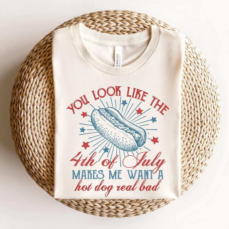 You Look Like The 4th Of July Shirt